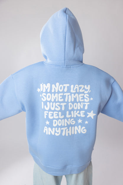 Unisex Not Lazy Hoodie - Baby Blue